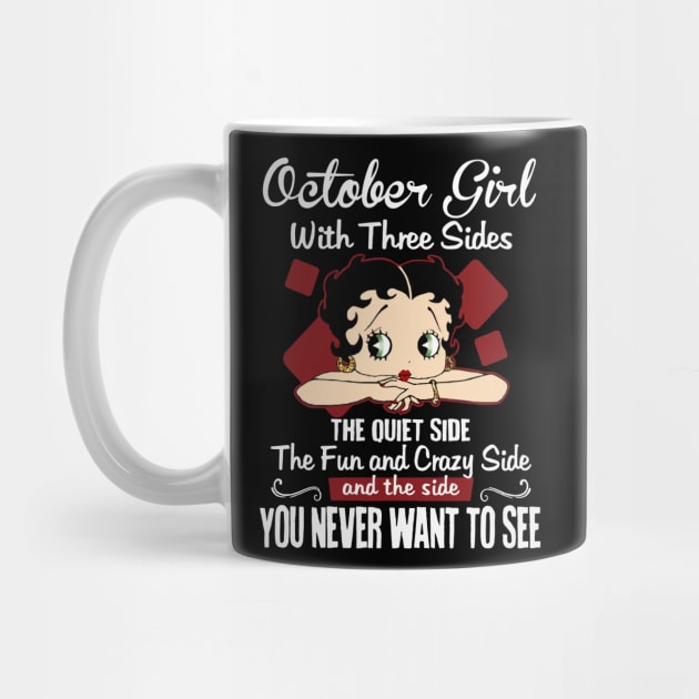 October Girl With Three Sides The Quiet Side Birthday Gifts by HomerNewbergereq